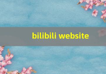 bilibili website